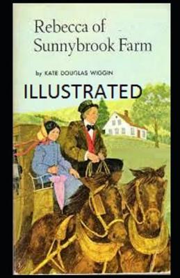 Cover of Rebecca of Sunnybrook Farm Illustrated