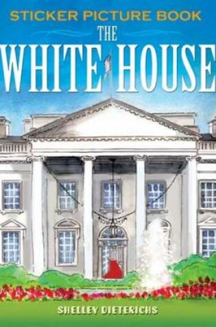 Cover of The White House Sticker Picture Book