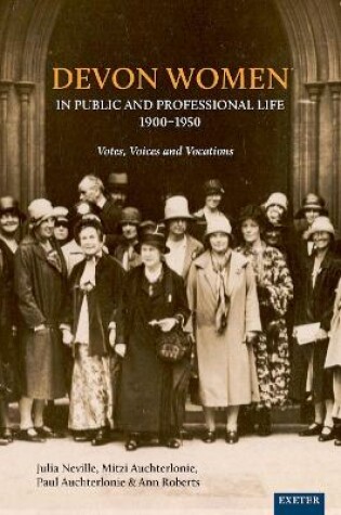 Cover of Devon Women in Public and Professional Life, 1900-1950