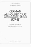 Book cover for German Armoured Cars and Reconnaissance Half Tracks, 1939-45