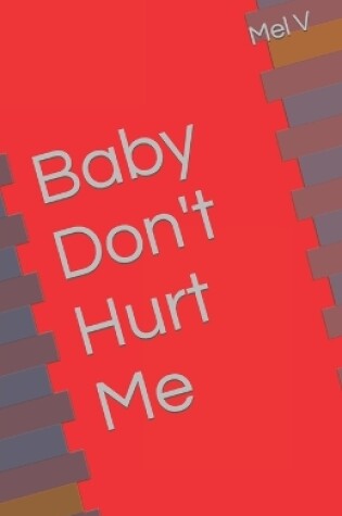 Cover of Baby Don't Hurt Me