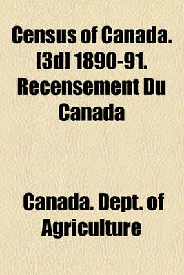 Book cover for Census of Canada. [3d] 1890-91. Recensement Du Canada