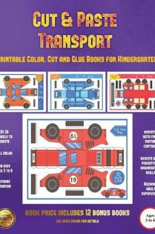 Cover of Printable Color, Cut and Glue Books for Kindergarten (Cut and Paste Transport)
