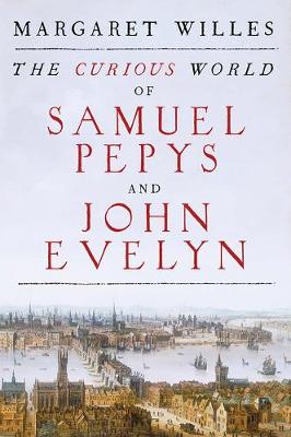 Book cover for The Curious World of Samuel Pepys and John Evelyn