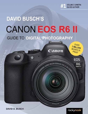 Book cover for David Busch's Canon EOS R6 II Guide to Digital SLR Photography 
