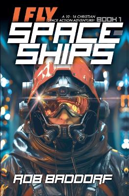 Cover of I Fly Spaceships, Book 1