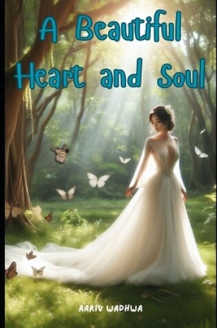 Cover of A Beautiful Heart and Soul