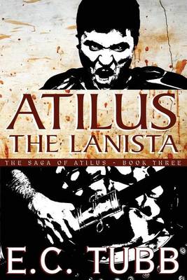 Book cover for Atilus the Lanista: The Saga of Atilus, Book Three