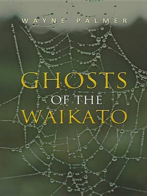 Book cover for Ghosts of the Waikato