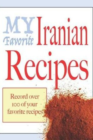 Cover of My favorite Iranian recipes