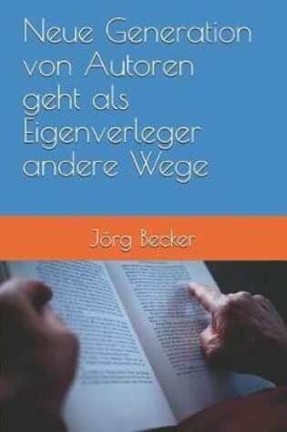 Cover of Neue Generation von Autoren geht als Eigenverleger andere Wege