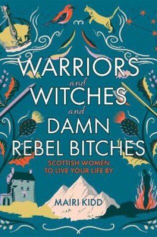 Cover of Warriors and Witches and Damn Rebel Bitches