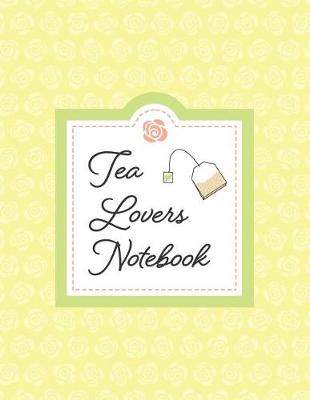 Book cover for Tea Lovers Notebook