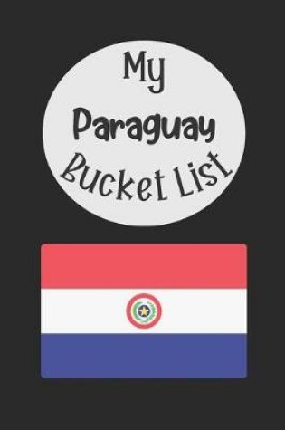 Cover of My Paraguay Bucket List