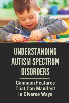 Cover of Understanding Autism Spectrum Disorders