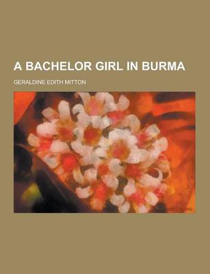 Book cover for A Bachelor Girl in Burma