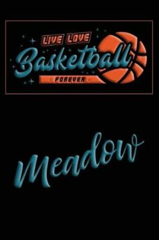 Cover of Live Love Basketball Forever Meadow