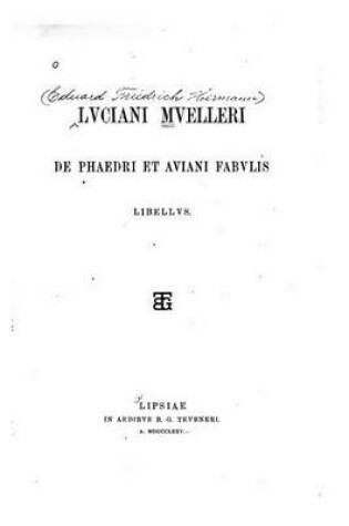 Cover of Luciani Muelleri De Phaedri et Aviani fabulis libellus