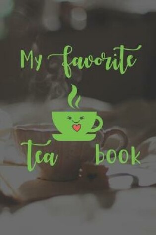 Cover of My Favorite Tea Book