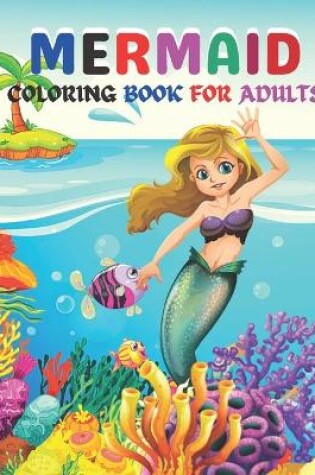 Cover of Mermaid Coloring Book For Adults