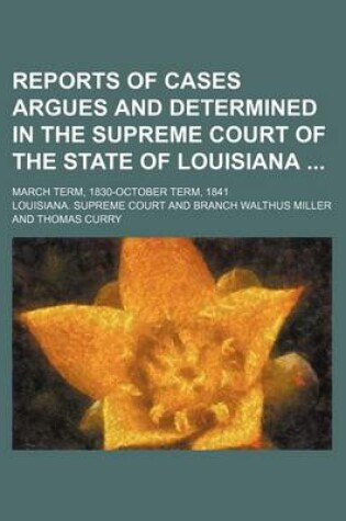 Cover of Reports of Cases Argues and Determined in the Supreme Court of the State of Louisiana (Volume 9); March Term, 1830-October Term, 1841