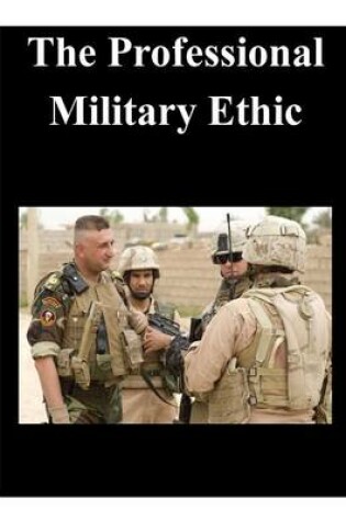 Cover of The Professional Military Ethic