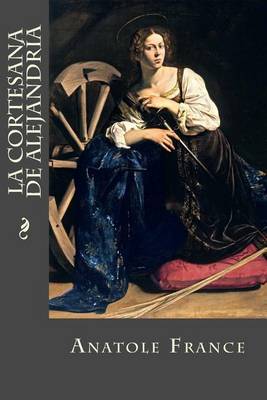 Book cover for La Cortesana de Alejandria