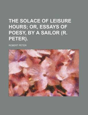 Book cover for The Solace of Leisure Hours