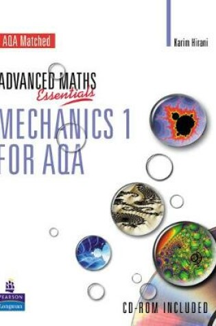 Cover of A Level Maths Essentials Mechanics 1 for AQA Book and CD-ROM