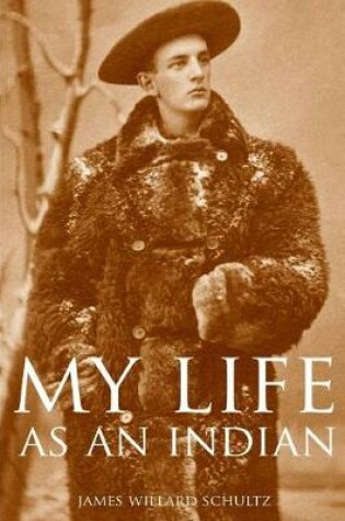 Cover of My Life as an Indian (Expanded, Annotated)