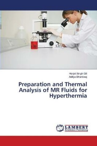 Cover of Preparation and Thermal Analysis of MR Fluids for Hyperthermia