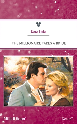 Book cover for The Millionaire Takes A Bride
