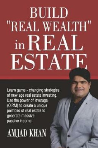 Cover of Build Real Wealth in Real Estate