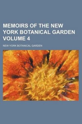 Cover of Memoirs of the New York Botanical Garden Volume 4