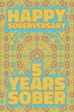 Cover of Happy Soberversary 5 Years Sober