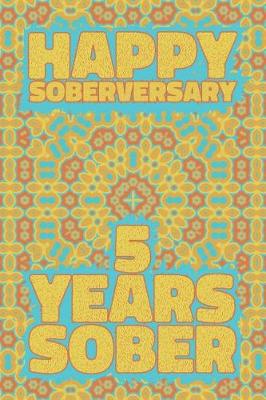 Book cover for Happy Soberversary 5 Years Sober