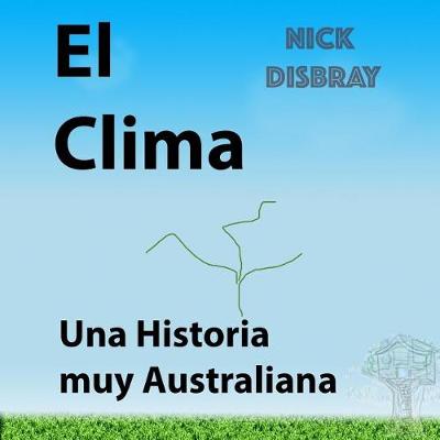 Book cover for El Clima, Una Historia muy Australiana