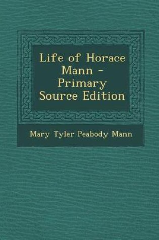 Cover of Life of Horace Mann