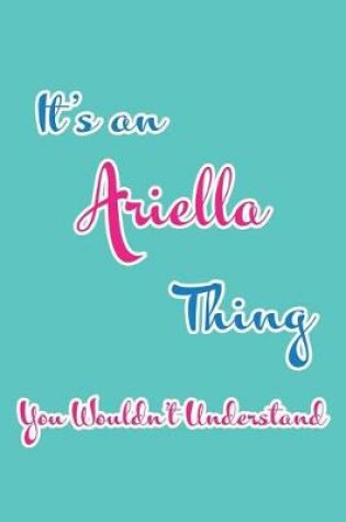 Cover of It's an Ariella Thing You Wouldn't Understand