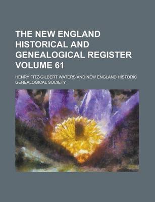 Book cover for The New England Historical and Genealogical Register (Yr.1912)