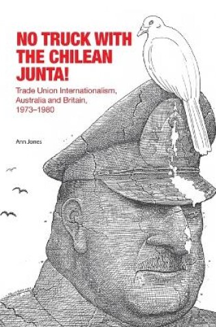 Cover of No Truck with the Chilean Junta!