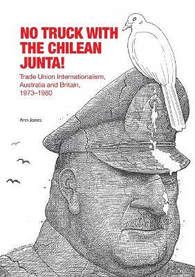 Book cover for No Truck with the Chilean Junta!