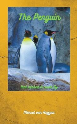 Cover of The Penguin that wished it could Fly
