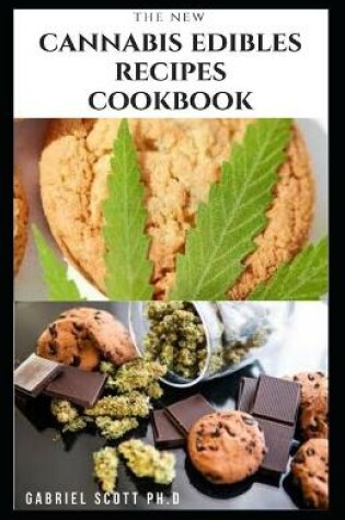 Cover of The New Cannabis Edibles Recipes Cookbook