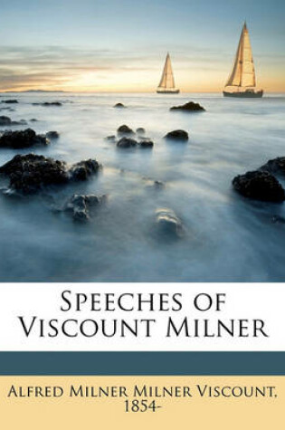 Cover of Speeches of Viscount Milner Volume Talbot Collection of British Pamphlets