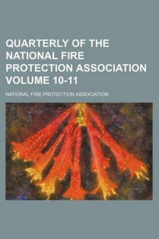 Cover of Quarterly of the National Fire Protection Association Volume 10-11