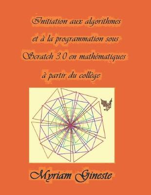 Book cover for Initiation aux algorithmes et a la programmation sous Scratch 3.0 en mathematiques a partir du college