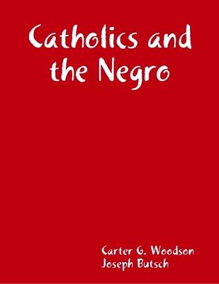 Book cover for Catholics and the Negro