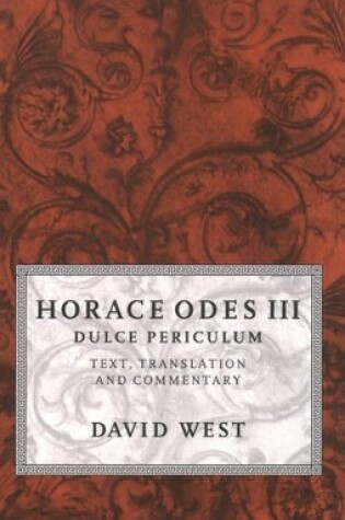 Cover of Horace Odes III Dulce Periculum