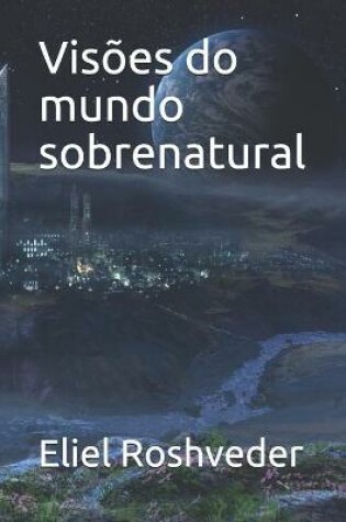 Cover of Visoes do mundo sobrenatural